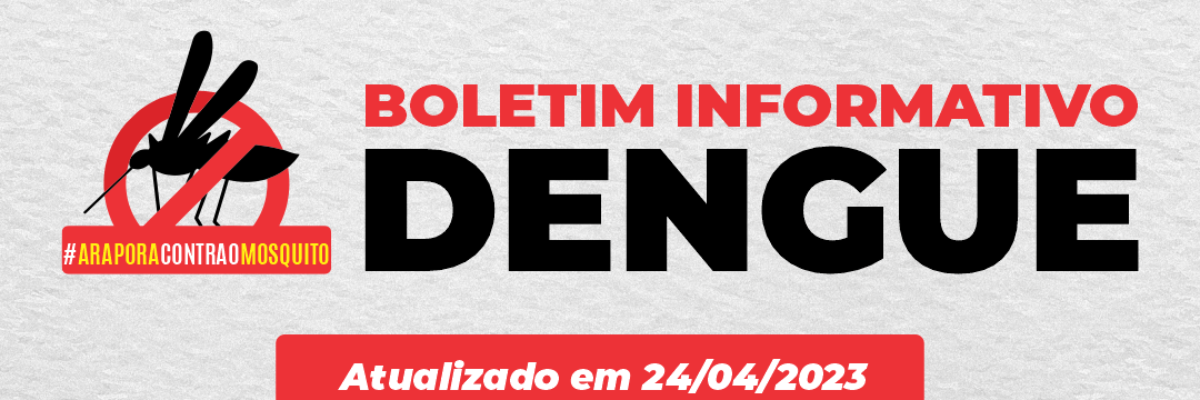 Imagem destaque notícia BOLETIM INFORMATIVO DA DENGUE - 24/04/2023