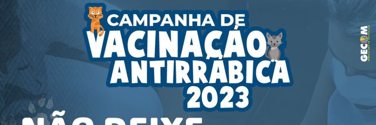 Imagem destaque notícia CAMPANHA DE VACINAÇÃO ANTIRRÁBICA 2023 - 16/08/2023