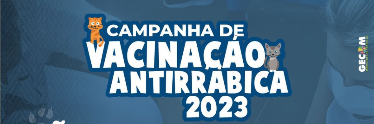Imagem destaque notícia CAMPANHA DE VACINAÇÃO ANTIRRÁBICA 2023 - 30/08/2023