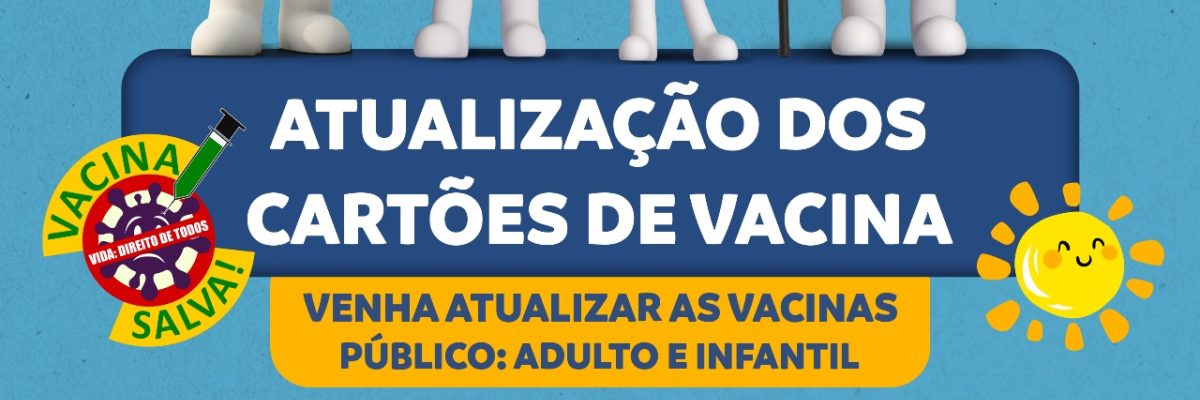 Imagem destaque notícia ATUALIZAÇÃO DO CARTÕES DE VACINA - 13/03/2024