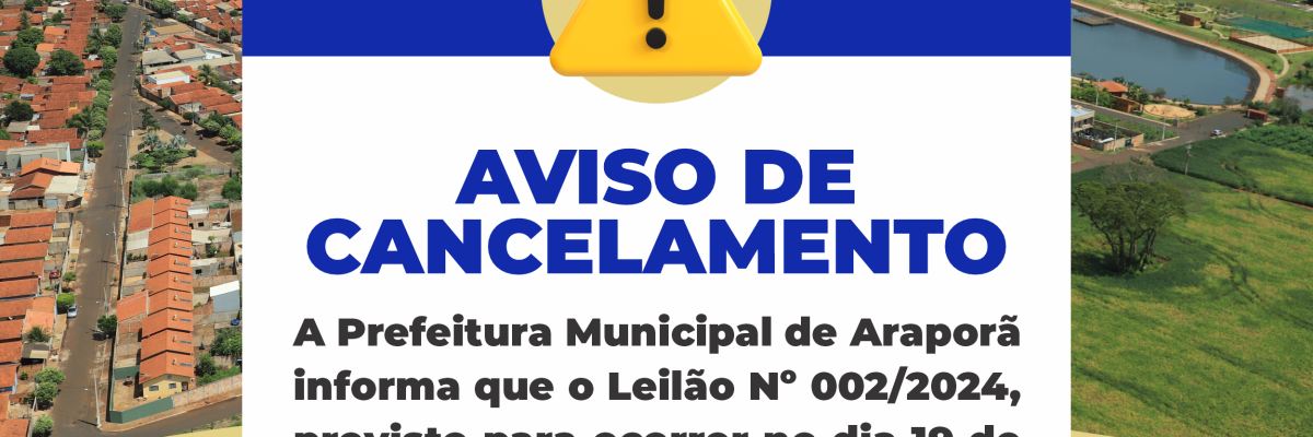 Imagem destaque notícia AVISO DE CANCELAMENTO - LEILÃO Nº 002/2024 