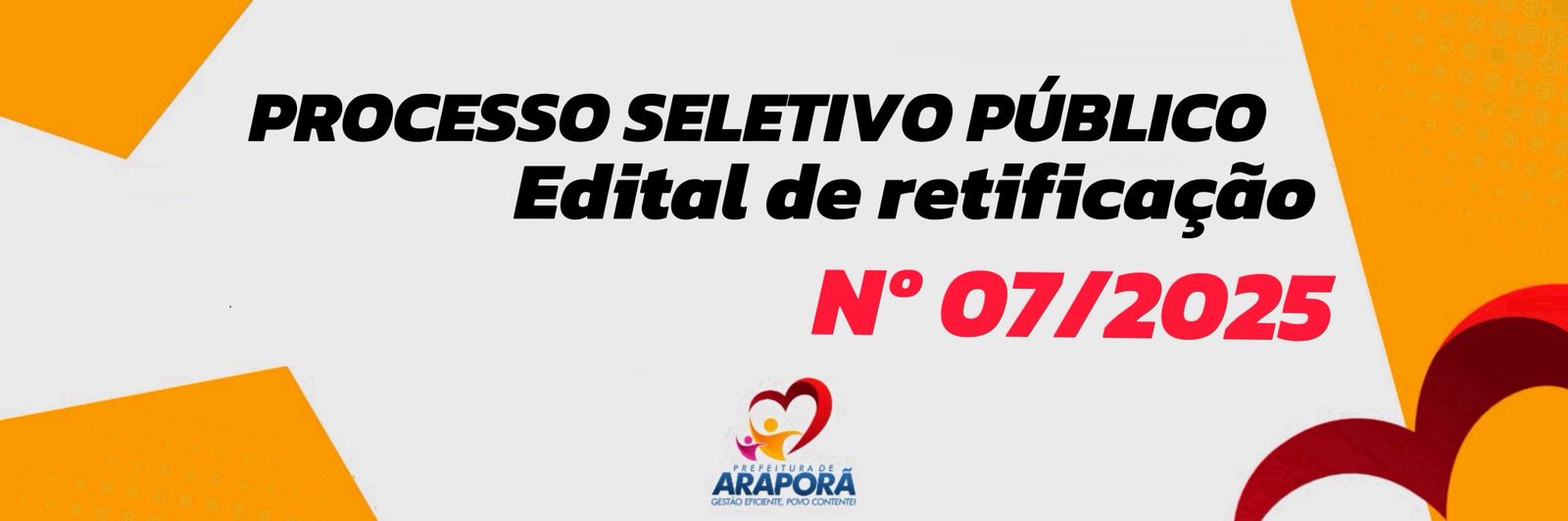 Imagem destaque notícia RETIFICAÇÃO DO PROCESSO SELETIVO PÚBLICO DO MUNICÍPIO DE ARAPORÃ/MG