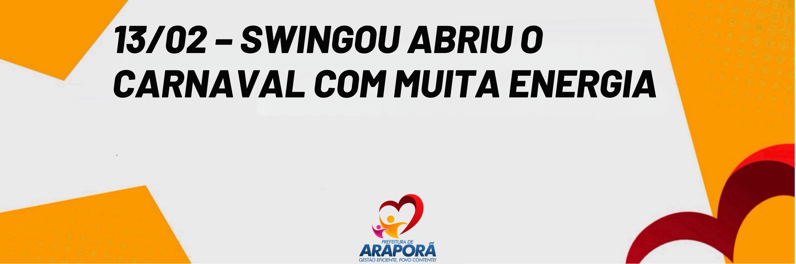 Imagem destaque notícia 13/02 &ndash; Swingou abriu o Carnaval com muita energia